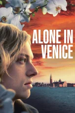 Nonton film Alone in Venice (2025) terbaru di Dutamovie21