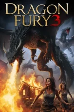 Nonton film Dragon Fury 3 (2026) terbaru di Dutamovie21