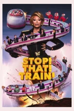 Nonton film Stop! That! Train! (2026) terbaru di Dutamovie21