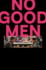 Nonton film No Good Men (2026) terbaru di Dutamovie21