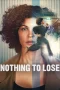 Nonton film Nothing to Lose (2026) terbaru di Dutamovie21