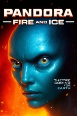 Nonton film Pandora: Fire and Ice (2025) terbaru di Dutamovie21