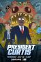 Nonton film President Curtis (2026) terbaru di Dutamovie21 Nonton film President Curtis (2026) terbaru di Dutamovie21