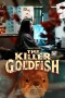 Nonton film The Killer Goldfish (2025) terbaru di Dutamovie21