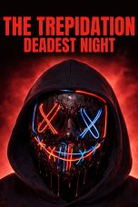 Nonton film The Trepidation: Deadest Night (2026) terbaru di Dutamovie21