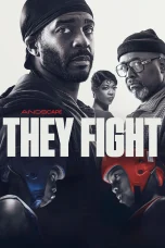 Nonton film They Fight (2026) terbaru di Dutamovie21
