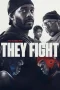 Nonton film They Fight (2026) terbaru di Dutamovie21