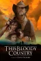 Nonton film This Bloody Country (2025) terbaru di Dutamovie21 Nonton film This Bloody Country (2025) terbaru di Dutamovie21