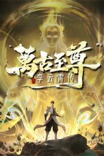 Nonton film Wangu Zhizun: Li Yunxiao Zhuan (2026) terbaru di Dutamovie21