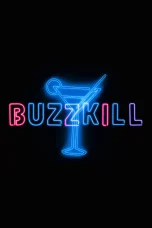 Nonton film Buzzkill (2026) terbaru di Dutamovie21