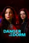 Nonton film Danger in the Dorm (2026) terbaru di Dutamovie21