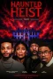 Nonton film Haunted Heist (2025) terbaru di Dutamovie21