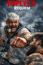 Nonton film Popeye 3: Requiem (2026) terbaru di Dutamovie21