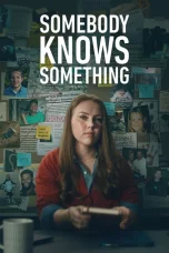 Nonton film Somebody Knows Something (2026) terbaru di Dutamovie21