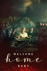 Nonton film Welcome Home Baby (2025) terbaru di Dutamovie21