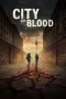 Nonton film City of Blood (2026) terbaru di Dutamovie21