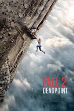 Nonton film Fall 2: Deadpoint (2026) terbaru di Dutamovie21