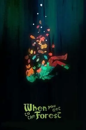 When You Get to the Forest (2023) - Poster